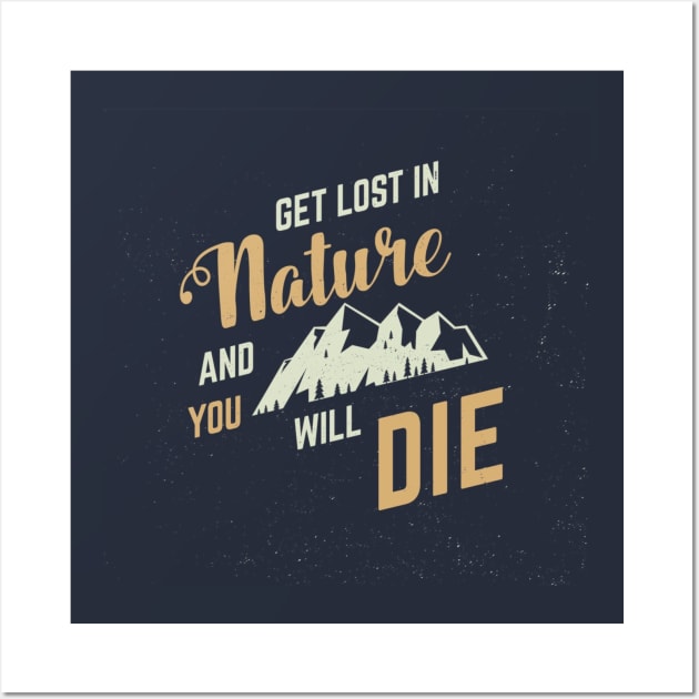 Get Lost in Nature Wall Art by BPUSA